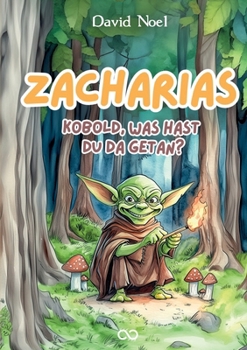 Paperback Zacharias: Kobold, was hast du da getan? [German] Book