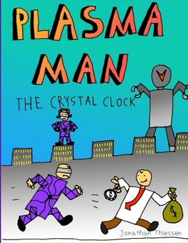 Paperback Plasma Man and the Crystal Clock Book