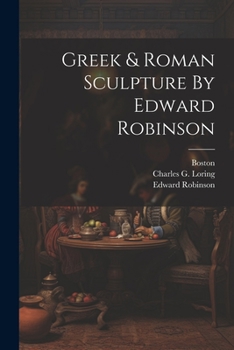 Paperback Greek & Roman Sculpture By Edward Robinson Book