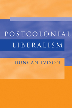 Paperback Postcolonial Liberalism Book