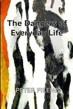 Paperback Dangers of Everyday Life Book