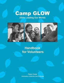 Paperback Camp GLOW (Girls Leading Our World): Handbook for Volunteers Book