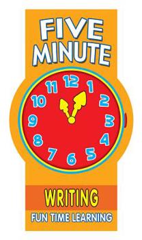 Five Minute Writing: Fun Time Learning (5 Minute Learning Pads)