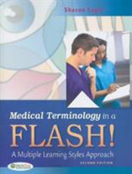 Paperback Medical Terminology in a Flash!: A Multiple Learning Styles Approach [With 300 Tear Out Flash Cards] Book