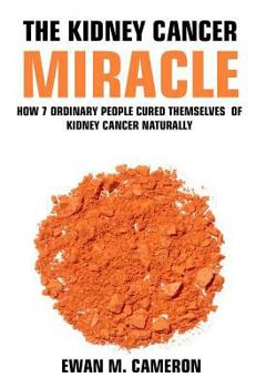 Hardcover The Kidney Cancer Miracle Book