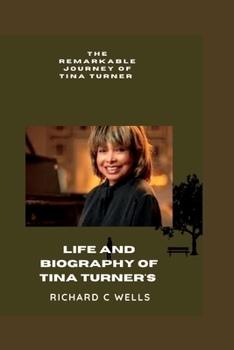 The Remarkable Journey of Tina Turner:: A Life of Triumph and Resilience
