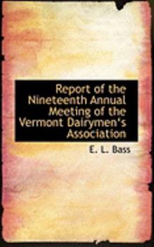 Report of the Nineteenth Annual Meeting of the Vermont Dairymena++S Association