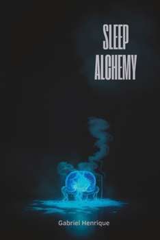 Paperback Sleep Alchemy: Making Dreams Come True Book