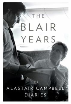 Hardcover The Blair Years: Extracts from the Alastair Campbell Diaries Book