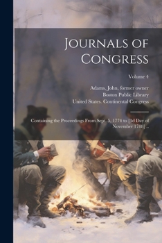 Paperback Journals of Congress: Containing the Proceedings From Sept. 5, 1774 to [3d day of November 1788] ..; Volume 4 Book