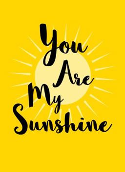 Hardcover You Are My Sunshine Book