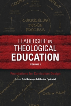 Paperback Leadership in Theological Education, Volume 2: Foundations for Curriculum Design Book
