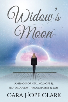 Paperback Widow's Moon: A Memoir of Healing, Hope & Self-discovery Through Grief & Loss Book
