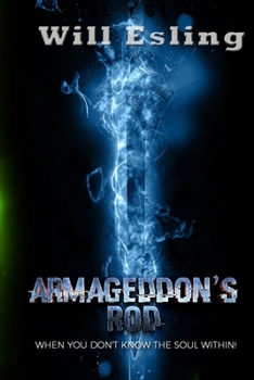 Paperback Armageddon's Rod: 'When You Don't Know The Soul Within!' Book