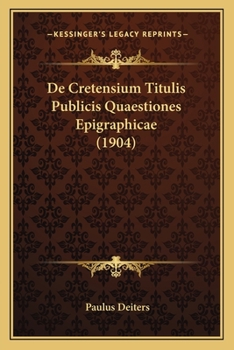 Paperback De Cretensium Titulis Publicis Quaestiones Epigraphicae (1904) [Latin] Book