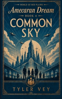 Paperback Common Sky: Amecaran Dream - Book Four Book