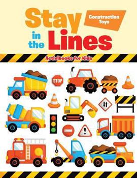 Paperback Stay in the Lines: Construction Toys Book