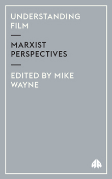 Paperback Understanding Film: Marxist Perspectives Book
