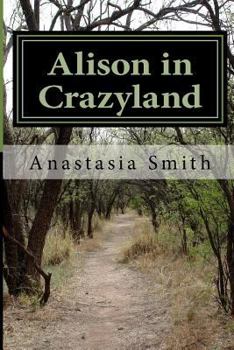 Paperback Alison in Crazyland: Welcome to Crazyland Book