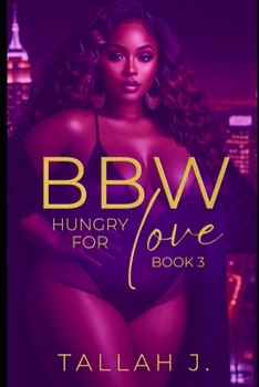 BBW Hungry for Love 3: A Hood Love Story