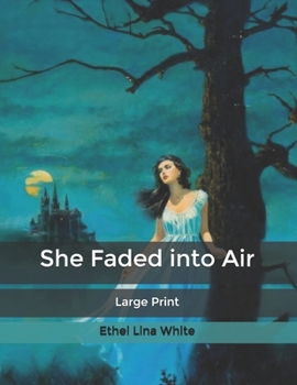 She Faded into Air: Large Print