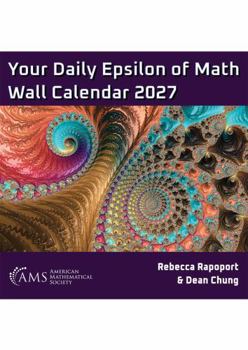 Paperback Your Daily Epsilon of Math Wall Calendar 2027 (Miscellaneous Books) Book