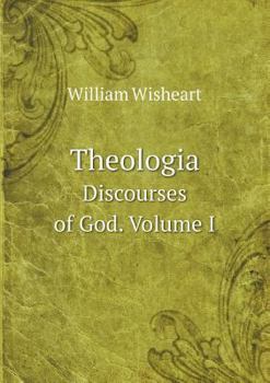 Paperback Theologia Discourses of God. Volume I Book