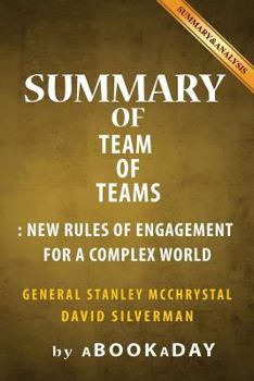 Paperback Summary of Team of Teams: New Rules of Engagement for a Complex World by General Stanley McChrystal - Summary & Analysis Book