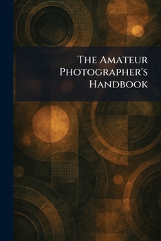 Paperback The Amateur Photographer's Handbook Book