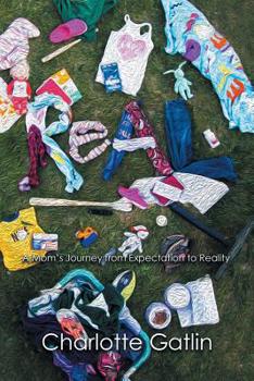 Real : A Mom's Journey from Expectation to Reality