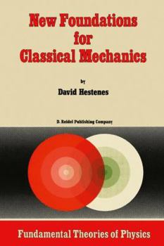 Paperback New Foundations for Classical Mechanics Book
