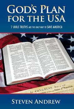 Hardcover God's Plan for the USA: 7 Bible Truths Are the Only Way to Save America Book