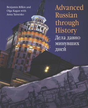 Paperback Advanced Russian Through History [With CDROM] Book