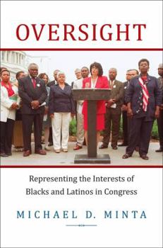 Paperback Oversight: Representing the Interests of Blacks and Latinos in Congress Book
