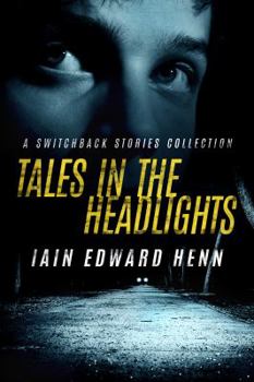 Paperback Tales In The Headlights: A Switchback Stories Collection Book