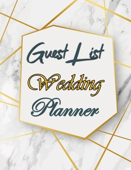 Paperback Guest List Wedding Planner: Wedding Guest Tracker, Planner List, List Names and Addresses, Wedding Planner Book