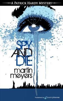 Spy and Die - Book #2 of the Patrick Hardy