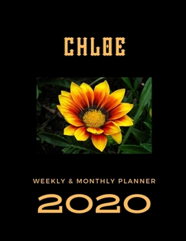 2020 Weekly & Monthly Planner: Chloe..This Beautiful Planner is for You-Reach Your Goals / Journal for Women & Teen Girls / Dreams Tracker & Goals ... Agenda Schedule Organizer / 8,5 x 11 inch
