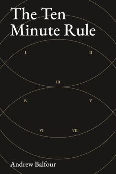 Paperback The Ten Minute Rule: A Short Guide Back to Your Creative Work Book
