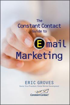 Hardcover The Constant Contact Guide to Email Marketing Book