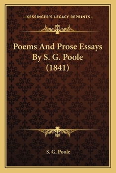 Paperback Poems And Prose Essays By S. G. Poole (1841) Book