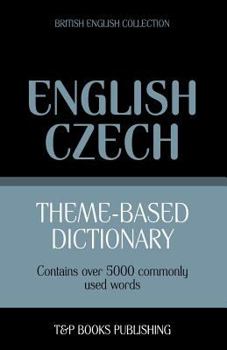 Paperback Theme-based dictionary British English-Czech - 5000 words Book