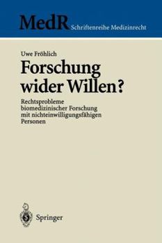 Paperback Forschung Wider Willen?: Rechtsprobleme Biomedizinischer Forschung Mit Nichteinwilligungsfähigen Personen [German] Book