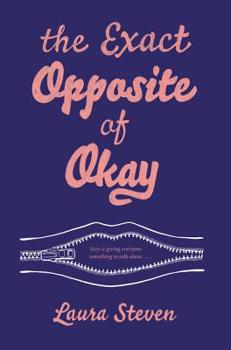 The Exact Opposite of Okay - Book #1 of the Izzy O'Neill
