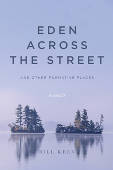 Paperback Eden Across the Street and Other Formative Places: A Memoir Book