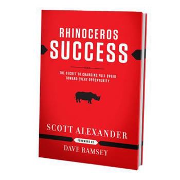 Hardcover Rhinoceros Success: The Secret to Charging Full Speed Toward Every Opportunity Book