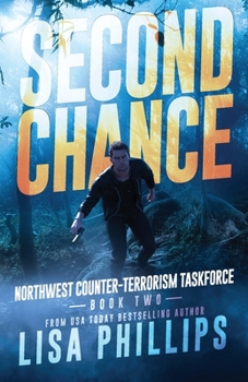 Second Chance - Book #2 of the Northwest Counter-Terrorism Taskforce