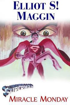 Superman:  Miracle Monday - Book #2 of the Superman Novels