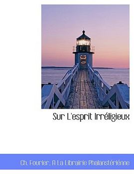 Paperback Sur l'Esprit Irr Ligieux [French] Book