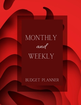 Monthly and Weekly Budget Planner -Expense Tracker Budget Planner- Financial Organizer & Budget Notebook -Large 8.5" X 11"